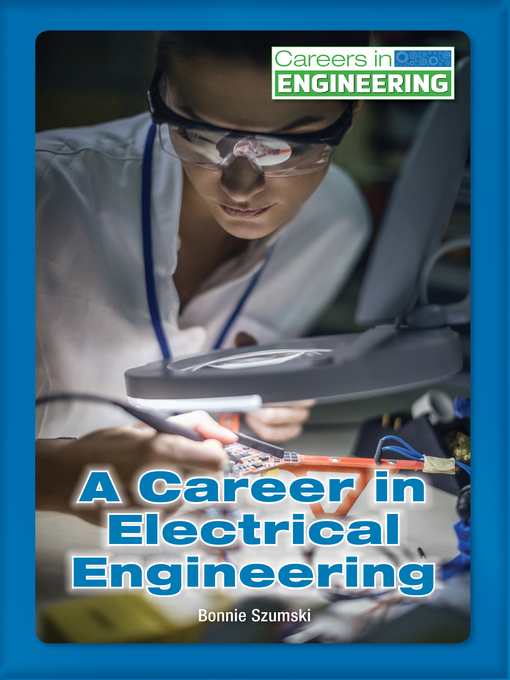 Title details for A Career in Electrical Engineering by Bonnie Szumski - Available
